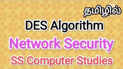 DES Algorithm | Network Security in tamil,#sscomputerstudies,#des,#algorithm