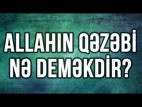 Video: Qəzəb nə deməkdir?