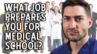 Best Job to Prepare You for a Med School...