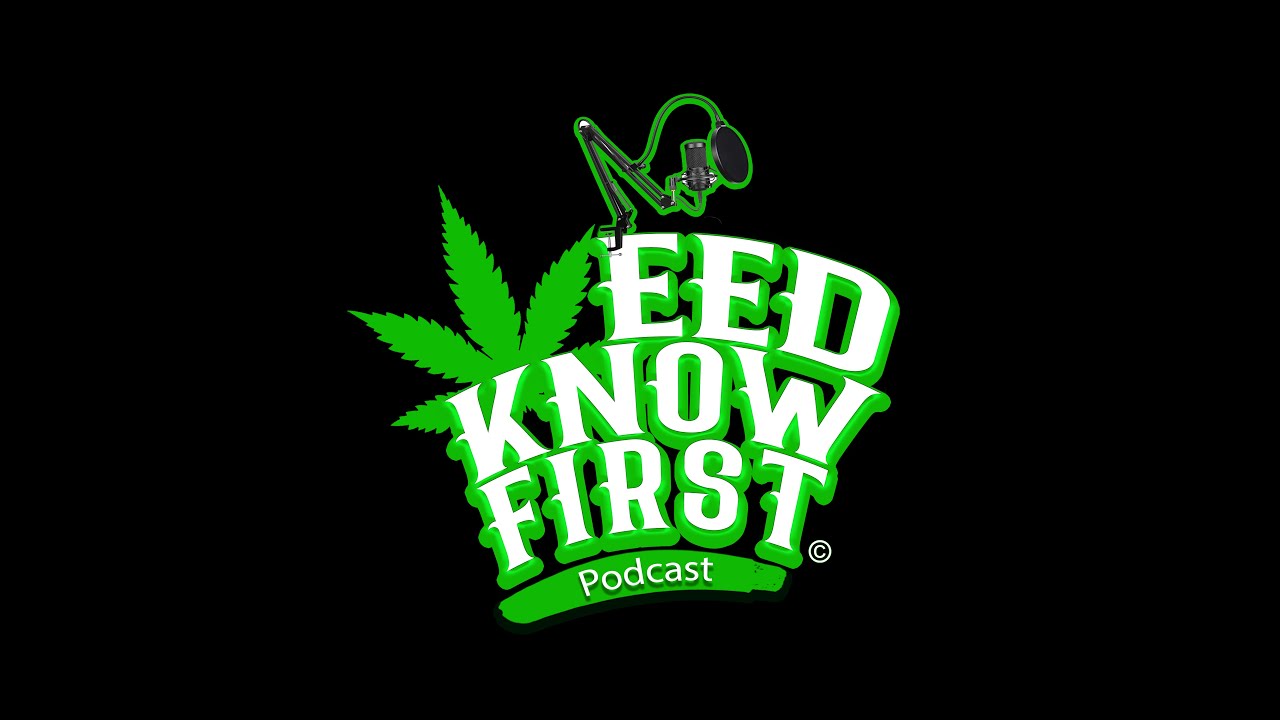 Weed Know First Podcast Episode 1