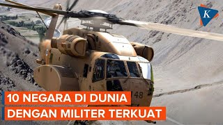 10 Negara dengan Kekuatan Militer Terkuat di Dunia, AS Nomor 1