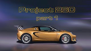 Lotus Elise Cup Project 260 - Part 1