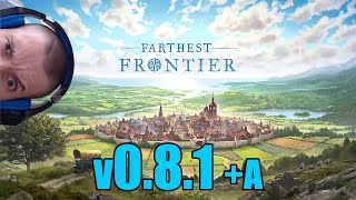 Farthest Frontier: Patch notes v0.8.1 + v0.8.1a is not playable (yet)