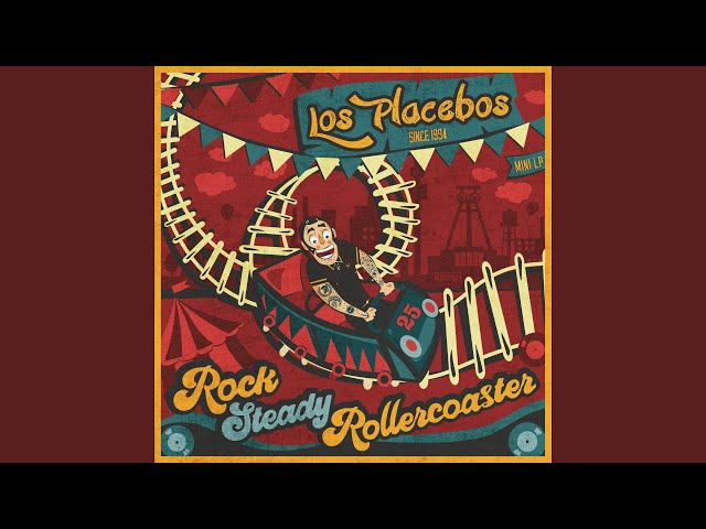 Los Placebos - Rocksteady Rollercoaster