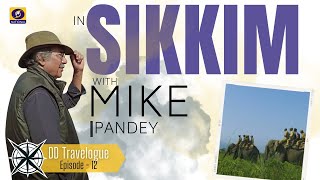 Mike Pandey takes us on a tour of Sikkim