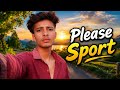 Please Sport🙏😥