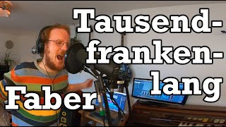 Faber - Tausendfrankenlang (Samuel Siebenstein)