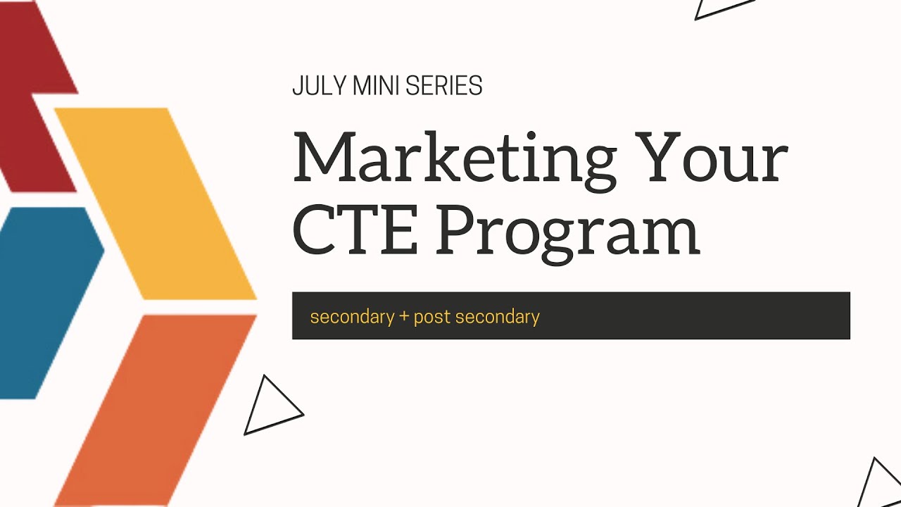 mini-series-marketing-your-cte-program-intro-youtube