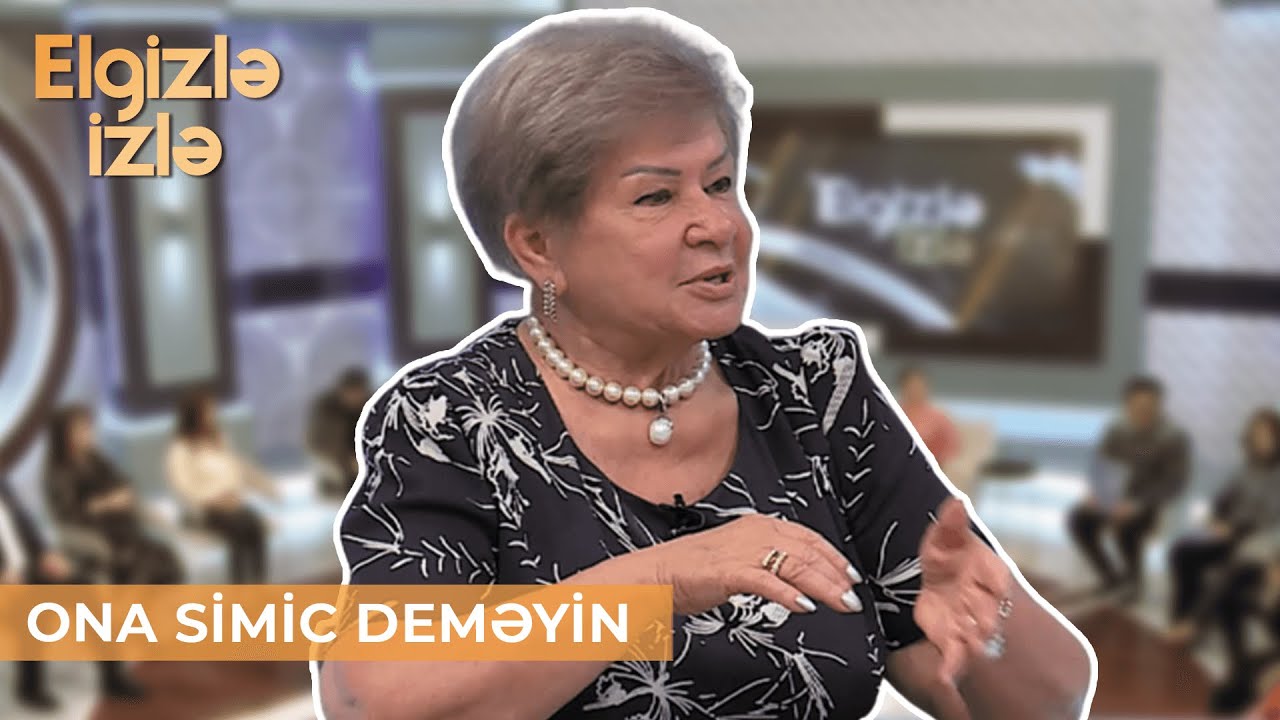 Elgizlə izlə | Ağa Musa Nağıyevin nəvəsi | Babamın 50 yaşı var idi, həyat yoldaşının 20