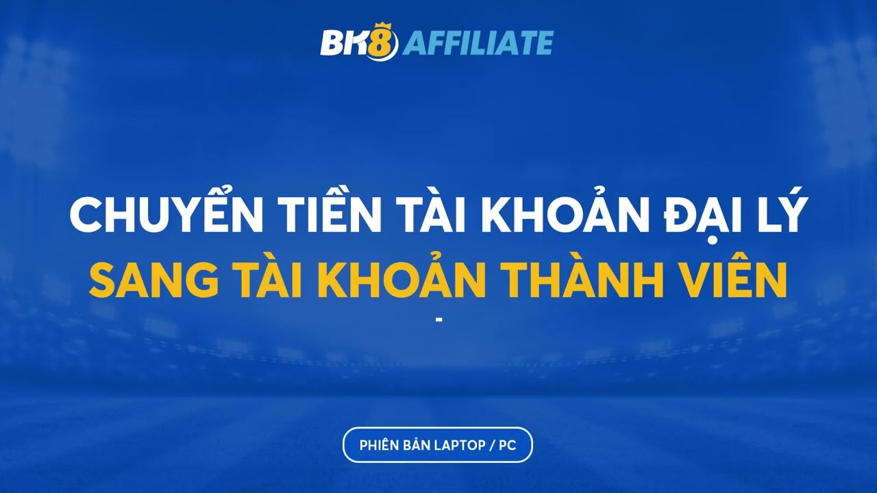 casino concept ĐẠI LÝ BK8 | HƯỚNG DẪN CHUYỂN TIỀN CHO THÀNH VIÊN TỪ TÀI KHOẢN ĐẠI LÝ - PC