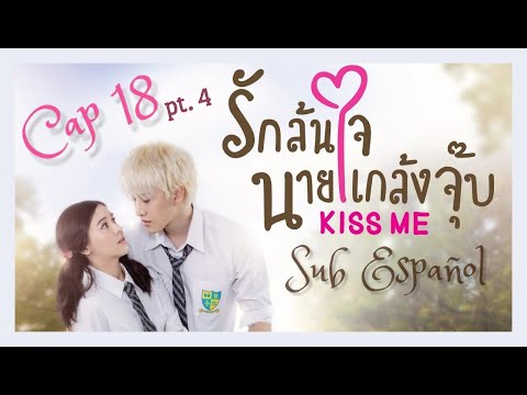 Kiss me thai cap 18 sub español pt 4/4