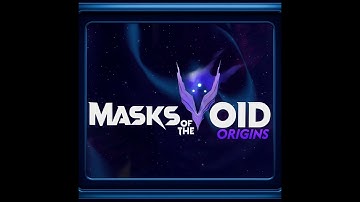 Masks of the Void: Origins 🌀 — Every mask 🎭 hides a secret, every secret shapes the cosmos 🌌