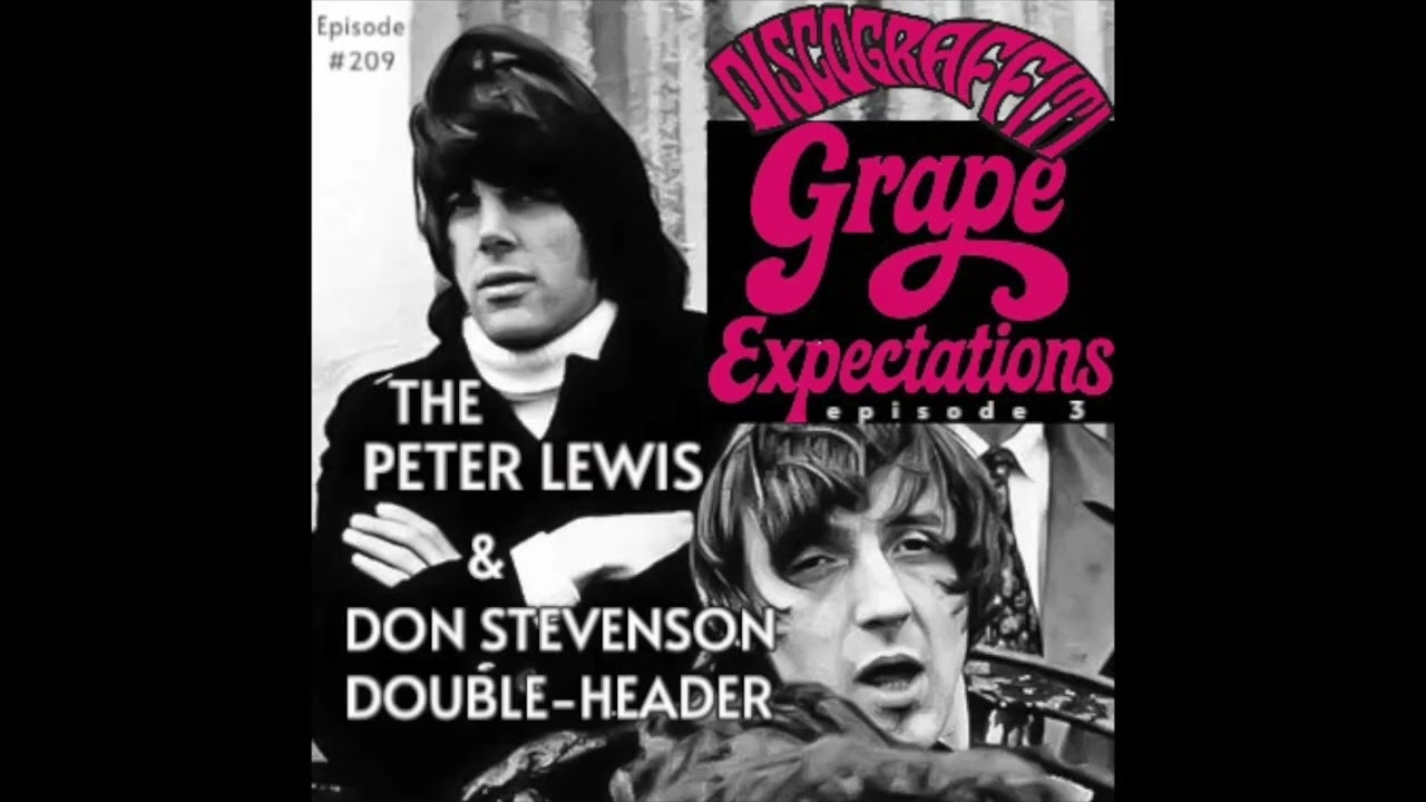 209. MOBY GRAPE'S DON STEVENSON & PETER LEWIS  (PARTT 1: S/T & WOW) (GRAPE EXPECTATIONS EPISODE 3)