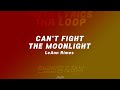 (1hr loop with lyrics) Can&#39;t fight the moonlight - LeAnn Rimes Lyrics