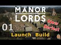 New series  manor lords launch build  experienced playthrough  01