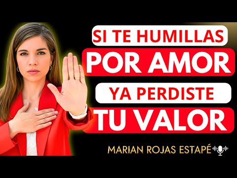 💔 CUANDO YA NO TE QUIEREN: Cómo RECUPERAR tu DIGNIDAD y SANAR el DESAMOR | Marian Rojas Estapé