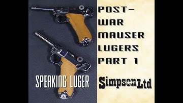 Post War Mauser Lugers Part 1