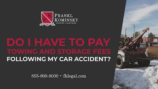 Who Pays for Towing and Storage After an Accident?