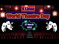 5 lines on world theatre day in english 2022speech on world theatre day in englishworld theatreday