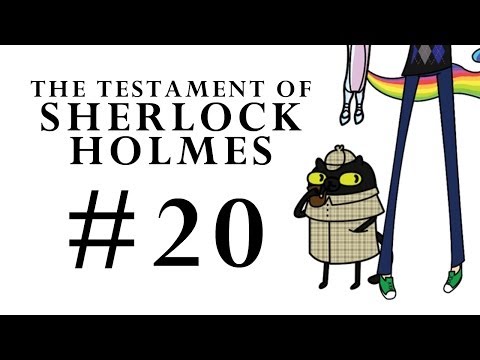 The Testament of Sherlock Holmes Part 20