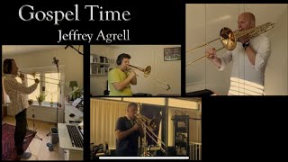 2020 Gospel Time - Jeffrey Agrell by the Quarantine Trombone 4tet