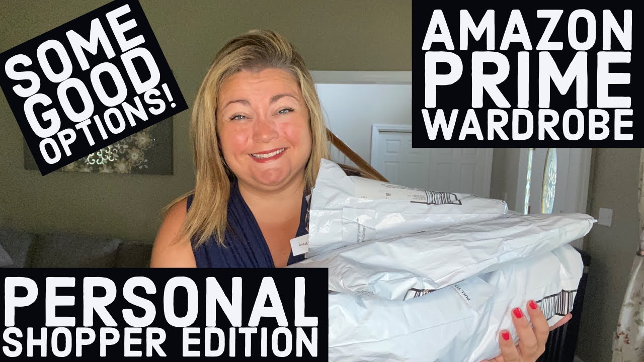 Amazon Prime Wardrobe // Personal Shopper Edition // July 2021 YouTube