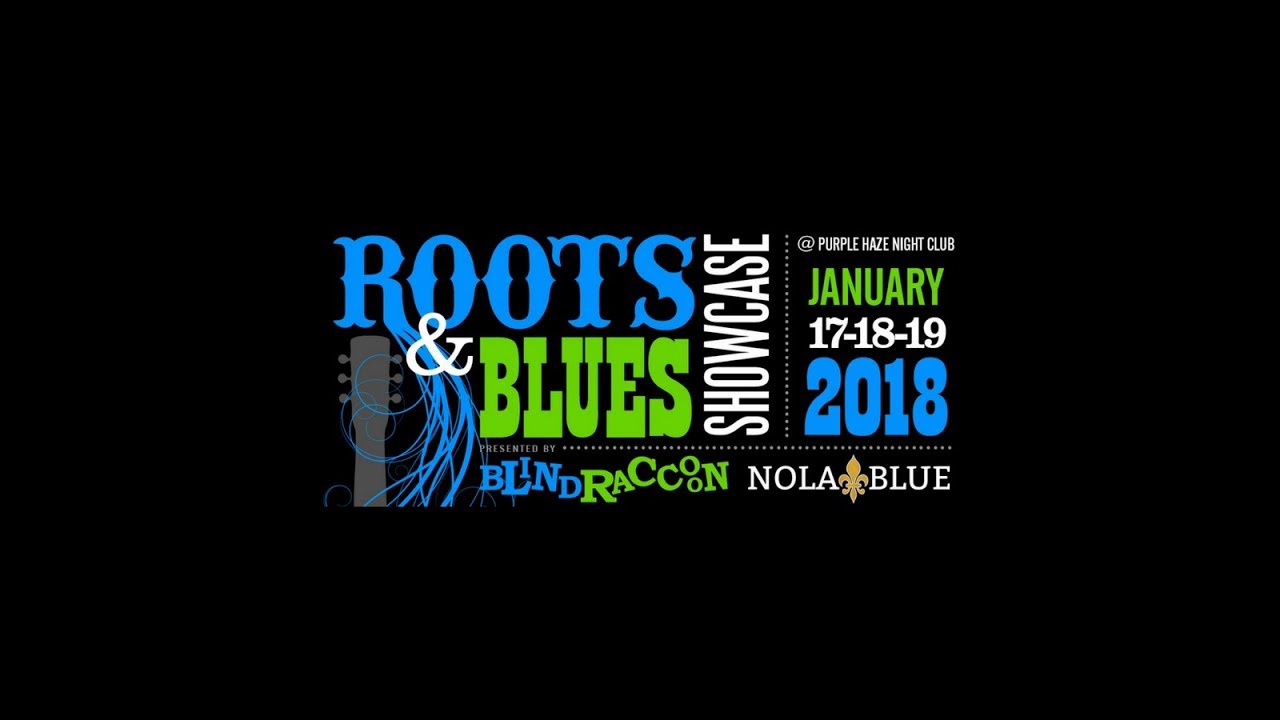 2018 Blind Raccoon and Nola Blue Blues & Roots Showcase - Memphis, TN
