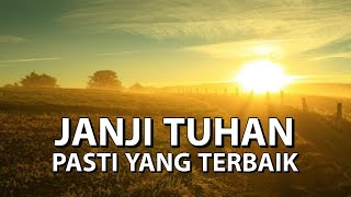 JANJI TUHAN PASTI YANG TERBAIK | Potensi Diri Yang Dimiliki | MOTIVASI