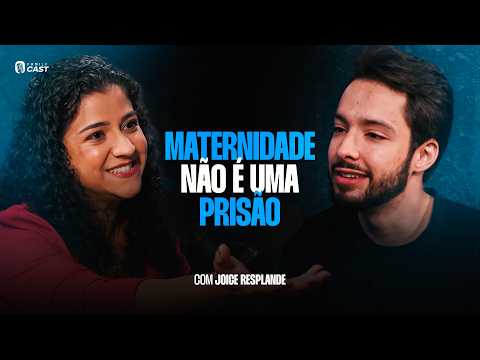 A REALIDADE de SER MÃE - Joice Resplande #FC72