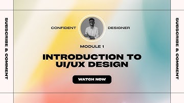 Module 1 - Introduction to UIUX Design