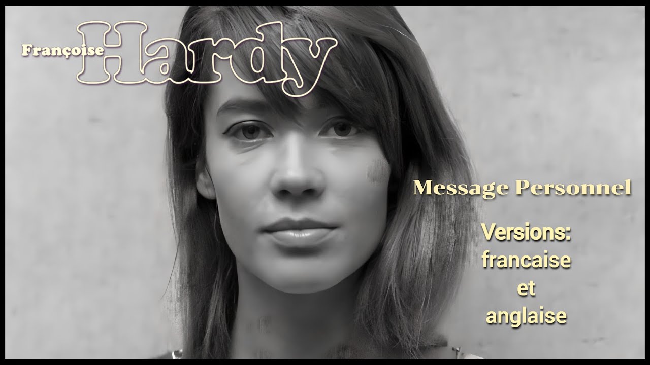Francoise Hardy - Message Personnel (Versions francaise et anglaise