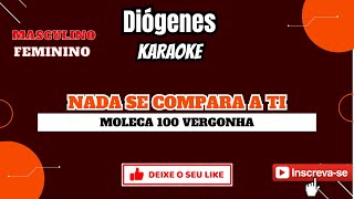 KARAOKE - NADA SE COMPARA A TI(MOLECA 100 VERGONHA) TOM MAIS BAIXO