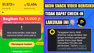 CARA MENGATASI AKUN ANDA BERISIKO DI SNACK VIDEO LAKUKAN CARA INI