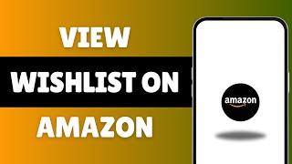How To View Wishlist On Amazon (2025) | See Wishlist On Amazon