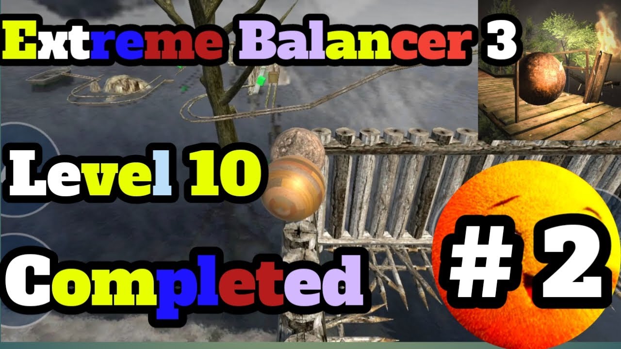 I Completed 10 level With Balancing Ball | Extreme Balancer 3 Gameplay ...