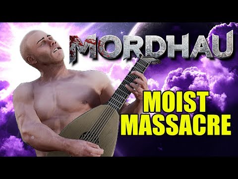 Mordhau: Moist Massacre
