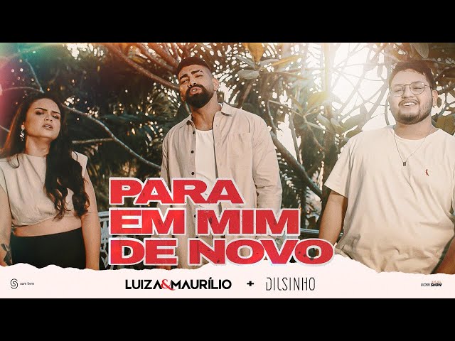 Luiza & Maurilio - Para Em Mim de Novo