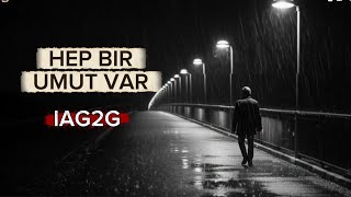 Iag2G Hep Bi̇r Umut Var
