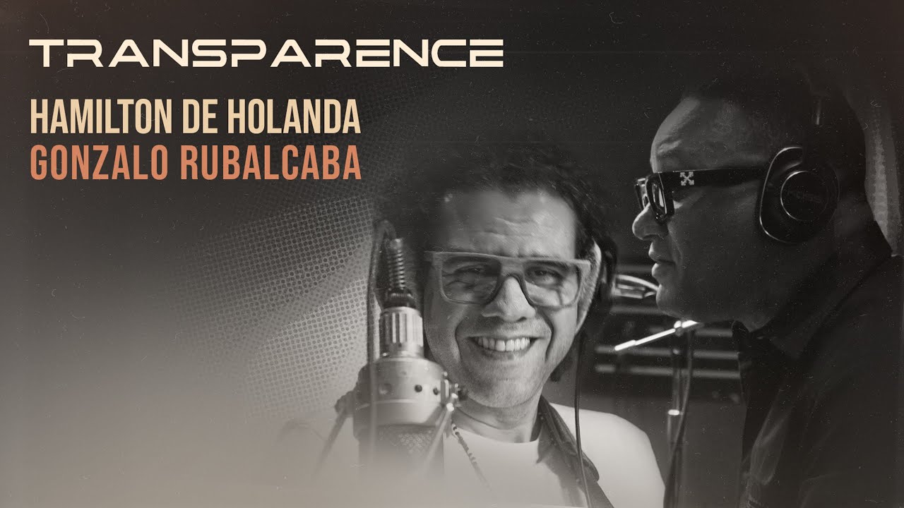 Mira TRANSPARENCE | HAMILTON DE HOLANDA & GONZALO RUBALCABA - (COLLAB) en YouTube
