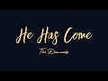 He has come original song  the damrons