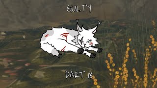 GUILTY - Completed Ivypool MAP Part 13! - For @Moss.Animatez - Read Description! TW: Blood