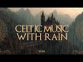 Mystical Celtic Castle in the Mountains | Relaxing Medieval Music for Deep Sleep and Dreams