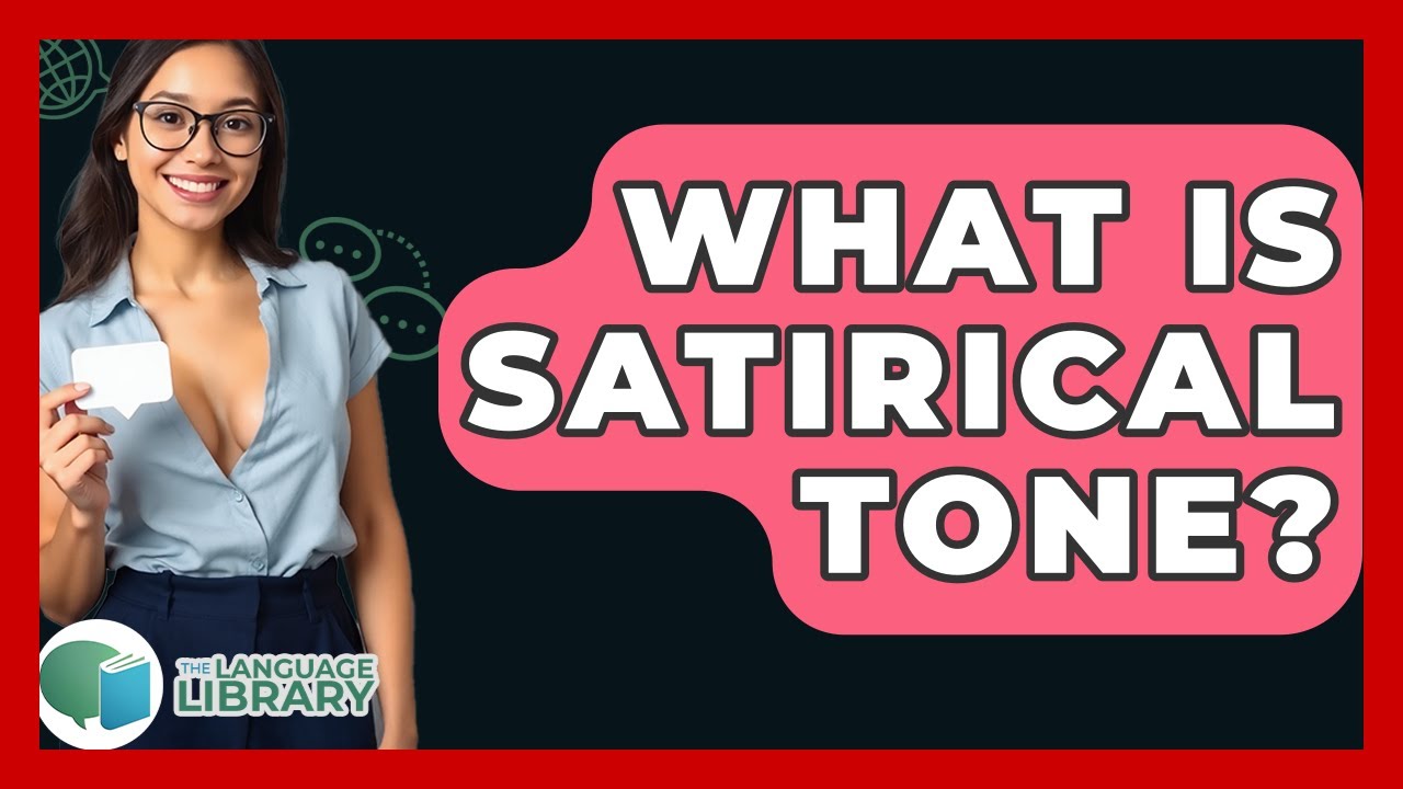 What Is Satirical Tone? - The Language Library