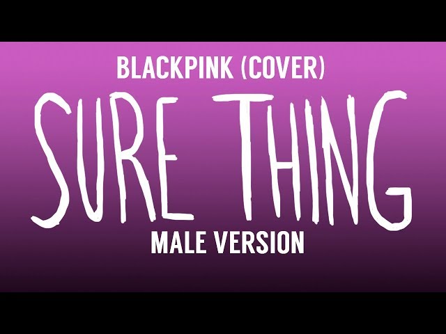 [MALE VERSION] BLACKPINK - Sure Thing (cover) class=