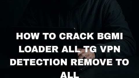 HOW TO DEX DECRYPT ANY LOADER AND HOW TO CRACK ANY LOADER Bypass VPN DETECTION