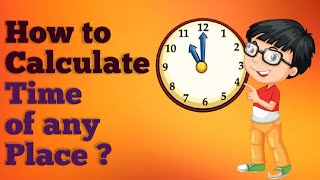 How to Calculate Time of Any Place | Physical Geography | Class 2 | #geography #upsc #primemeridian