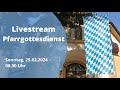 25022024 0830 uhr livestream pfarrgottesdienst