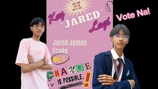 Kay 'Jared' Lagi (Election Ads) — Jarednatics Group 3 | Grade 11 ABM - Independent