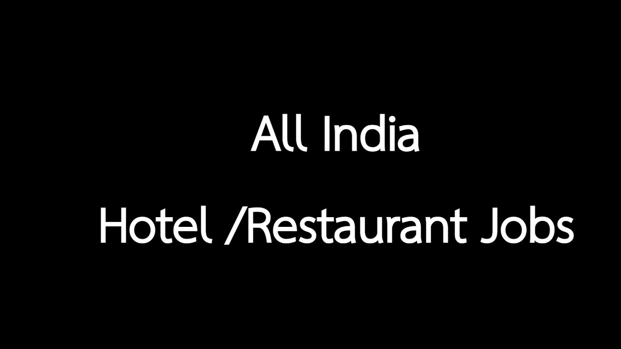 Hotel Jobs Restaurant JobsJobs in HyderabadLatest Jobs