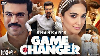 GAME CHANGER FULL MOVIE (2025) HINDI DUBBED | RAMCHARAN | KAIRA ADVANI ,S  SHANKAR REVIEWS AND FACTS